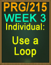 PRG/215 Use a Loop